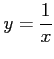 $ \displaystyle{y=\frac{1}{x}}$