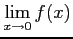 $ \displaystyle{\lim_{x\to0}f(x)}$