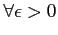 $ \forall\epsilon>0$