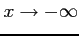 $ x\to-\infty$