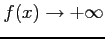 $ f(x)\to+\infty$