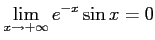 $ \displaystyle{\lim_{x\to+\infty}}\,e^{-x}\sin x=0$