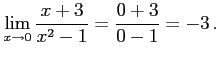 $\displaystyle \lim_{x\to0} \frac{x+3}{x^2-1} = \frac{0+3}{0-1}= -3\,.$