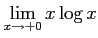 $\displaystyle \lim_{x\to+0}x\log x$