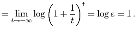 $\displaystyle = \lim_{t\to+\infty} \log\left(1+\frac{1}{t}\right)^{t} = \log e=1\,.$