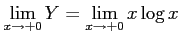 $\displaystyle \lim_{x\to+0}Y= \lim_{x\to+0}x\log x$