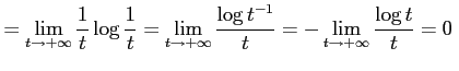 $\displaystyle = \lim_{t\to+\infty}\frac{1}{t}\log\frac{1}{t}= \lim_{t\to+\infty}\frac{\log t^{-1}}{t}= -\lim_{t\to+\infty}\frac{\log t}{t}=0\ $