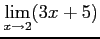 $ \displaystyle{\lim_{x\to2}(3x+5)}$