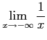 $ \displaystyle{\lim_{x\to-\infty}\frac{1}{x}}$