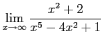 $ \displaystyle{\lim_{x\to\infty}\frac{x^{2}+2}{x^{5}-4x^{2}+1}}$