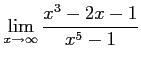 $ \displaystyle{\lim_{x\to\infty}\frac{x^3-2x-1}{x^5-1}}$