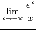 $ \displaystyle{\lim_{x\to+\infty}\frac{e^{x}}{x}}$
