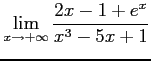 $ \displaystyle{\lim_{x\to+\infty}\frac{2x-1+e^{x}}{x^{3}-5x+1}}$