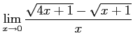$ \displaystyle{\lim_{x\to0}\frac{\sqrt{4x+1}-\sqrt{x+1}}{x}}$