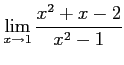 $ \displaystyle{\lim_{x\to1}\frac{x^2+x-2}{x^2-1}}$