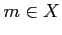 $ m\in X$