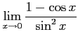 $ \displaystyle{\lim_{x\to0}\frac{1-\cos x}{\sin^2 x}}$
