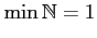 $\displaystyle \min\mathbb{N}=1$