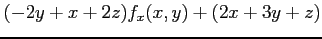 $\displaystyle (-2y+x+2z)f_x(x,y)+(2x+3y+z)$