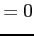 $\displaystyle =0$