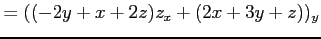 $\displaystyle = ((-2y+x+2z)z_x+(2x+3y+z))_y$