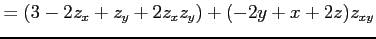 $\displaystyle = (3-2z_x+z_y+2z_xz_y)+ (-2y+x+2z)z_{xy}$