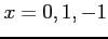 $ x=0,1,-1$