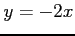 $ y=-2x$