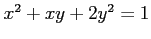 $ x^2+xy+2y^2=1$