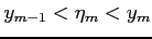 $ y_{m-1}<\eta_m<y_{m}$