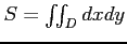 $ S=\iint_Ddxdy$