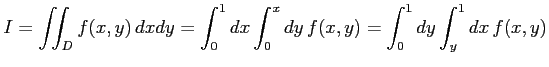 $\displaystyle I=\iint_{D}f(x,y)\,dxdy= \int_{0}^{1}dx\int_{0}^{x}dy\,f(x,y)= \int_{0}^{1}dy\int_{y}^{1}dx\,f(x,y)$
