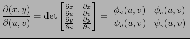 $\displaystyle \frac{\partial(x,y)}{\partial(u,v)}= \det \begin{bmatrix}\frac{\p...
...in{vmatrix}\phi_u(u,v) & \phi_v(u,v) \\ \psi_u(u,v) & \psi_v(u,v) \end{vmatrix}$