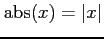 $ \mathrm{abs}(x)=\vert x\vert$