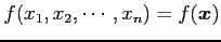 $ f(x_1,x_2,\cdots,x_n)=f(\vec{x})$