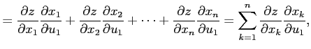$\displaystyle = \frac{\partial z}{\partial x_1}\frac{\partial x_1}{\partial u_1...
...sum_{k=1}^{n} \frac{\partial z}{\partial x_k}\frac{\partial x_k}{\partial u_1},$