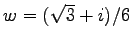 $ w=(\sqrt{3}+i)/6$